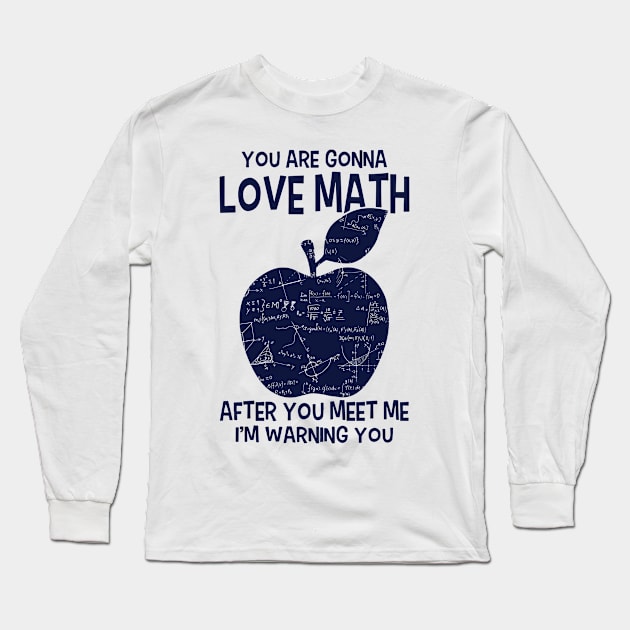 You Are Gonna Love Math After You Meet Me Long Sleeve T-Shirt by heryes store